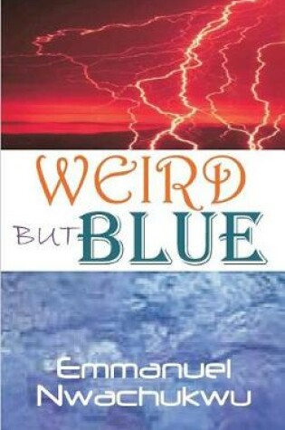 Cover of Weird But Blue