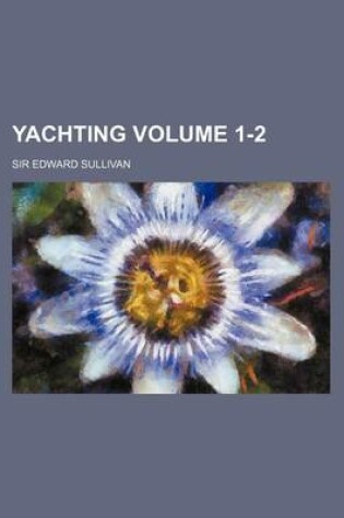 Cover of Yachting Volume 1-2