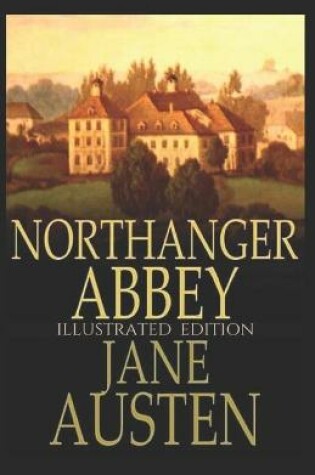 Cover of Northanger Abbey Illustrated Edition