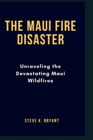 Cover of The Maui Fire Disaster