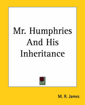 Book cover for Mr. Humphries And His Inheritance
