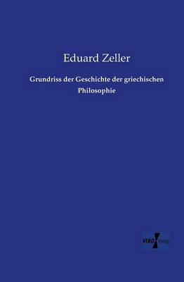 Book cover for Grundriss der Geschichte der griechischen Philosophie