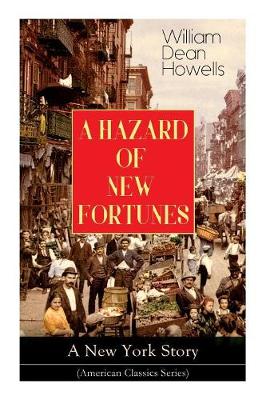 Book cover for A HAZARD OF NEW FORTUNES - A New York Story (American Classics Series)