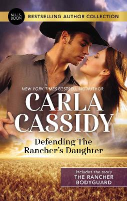 Cover of Defending the Rancher's Daughter/The Rancher Bodyguard