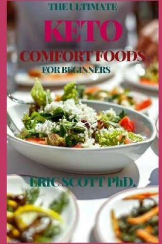 Cover of The Ultimate Keto Comfort Foods for Beginners