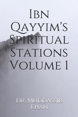 Book cover for Ibn Qayyim's Spiritual Stations Volume 1