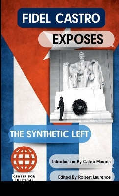 Book cover for Fidel Castro Exposes The Synthetic Left