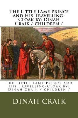 Book cover for The Little Lame Prince and His Travelling-Cloak by