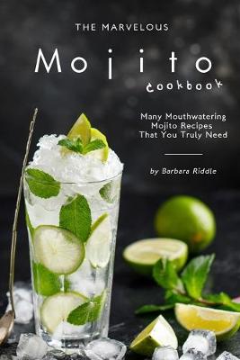 Book cover for The Marvelous Mojito Cookbook