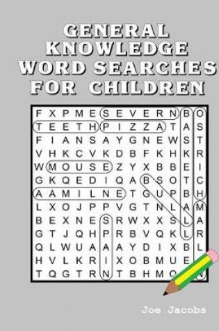 Cover of General Knowledge Word Searches for Children