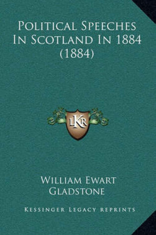 Cover of Political Speeches in Scotland in 1884 (1884)