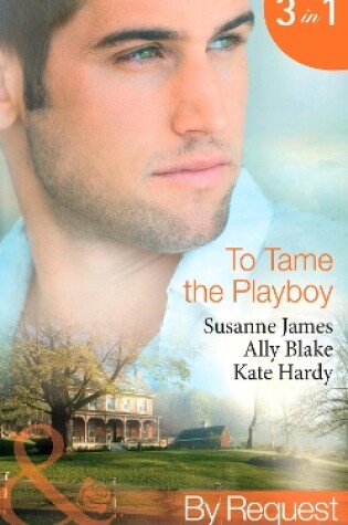 Cover of To Tame The Playboy