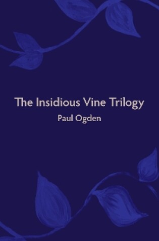 Cover of The Insidious Vine Trilogy