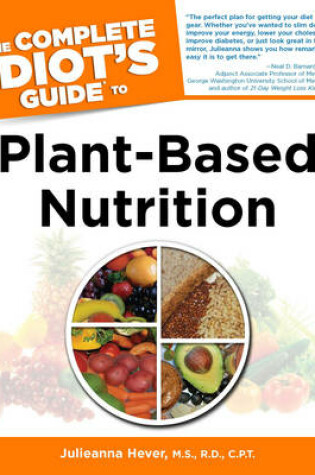 Cover of Complete Idiot's Guide to Plant-Based Nutrition