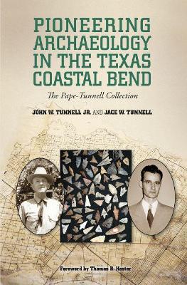 Book cover for Pioneering Archaeology in the Texas Coastal Bend