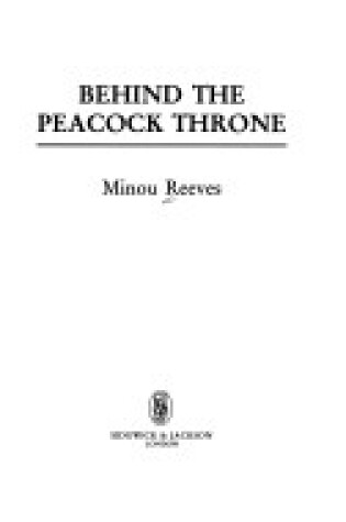 Cover of Behind the Peacock Throne