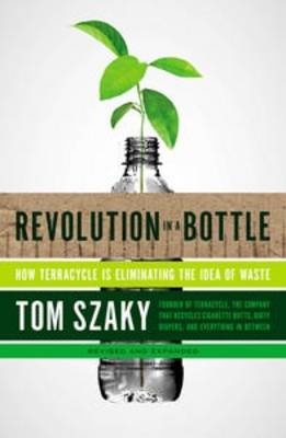 Book cover for Revolution in a Bottle: How Terracycle Is Eliminating the Idea of Waste