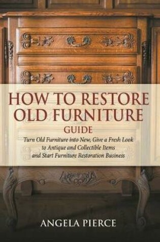 Cover of How to Restore Old Furniture Guide