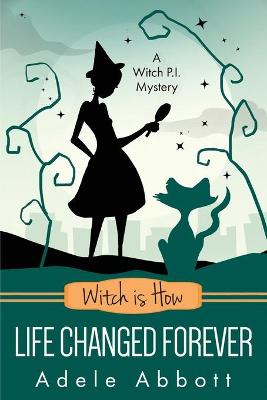 Book cover for Witch is How Life Changed Forever