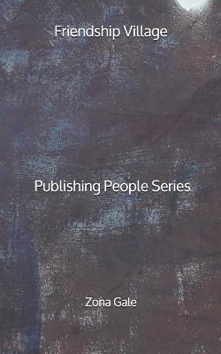 Book cover for Friendship Village - Publishing People Series