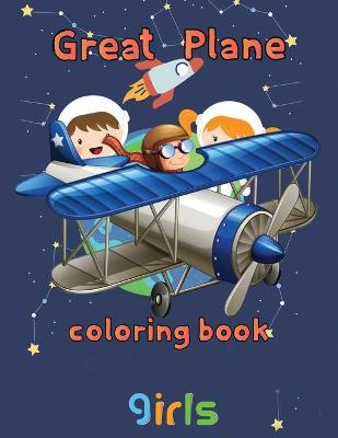 Book cover for Great Plane Coloring Book girls