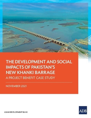 Book cover for The Development and Social Impacts of Pakistan's New Khanki Barrage