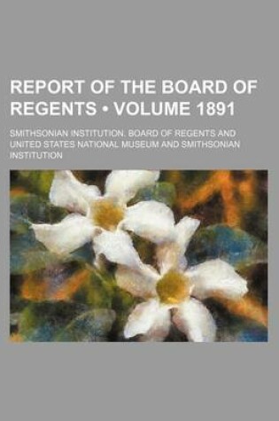 Cover of Report of the Board of Regents (Volume 1891)