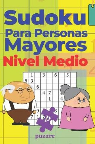 Cover of Sudoku Para Personas Mayores Nivel Medio