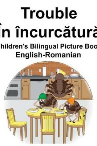 Cover of English-Romanian Trouble/În încurc&#259;tur&#259; Children's Bilingual Picture Book