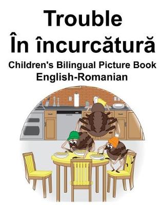 Book cover for English-Romanian Trouble/În încurc&#259;tur&#259; Children's Bilingual Picture Book