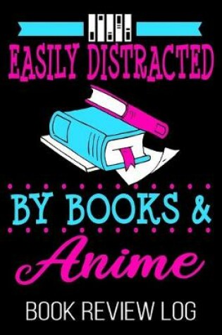 Cover of Easily Distracted By Books & Anime Book Review Log