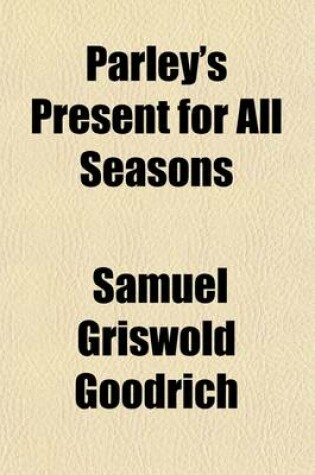 Cover of Parley's Present for All Seasons