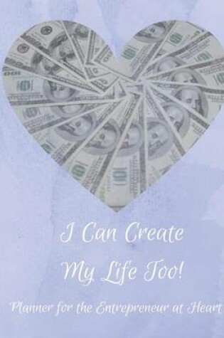 Cover of I Can Create My Life Too!