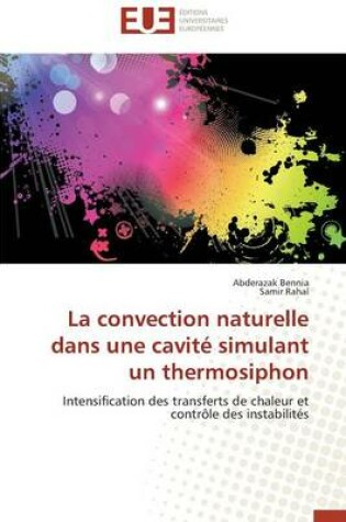 Cover of La Convection Naturelle Dans Une Cavit  Simulant Un Thermosiphon