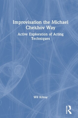 Cover of Improvisation the Michael Chekhov Way