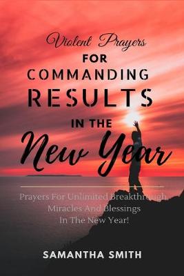 Book cover for Violent Prayers for Commanding Results in The New Year