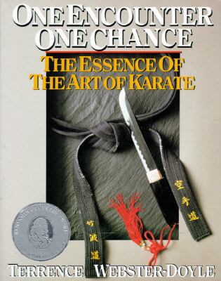 Book cover for One Encounter, One Chance: the Essence of the Art of Karate