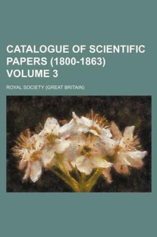 Cover of Catalogue of Scientific Papers (1800-1863) Volume 3