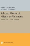 Book cover for Selected Works of Miguel de Unamuno, Volume 1