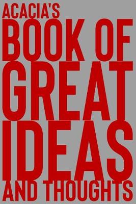 Book cover for Acacia's Book of Great Ideas and Thoughts