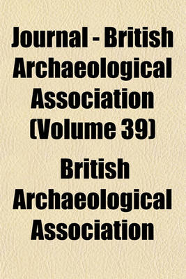 Book cover for Journal - British Archaeological Association (Volume 39)