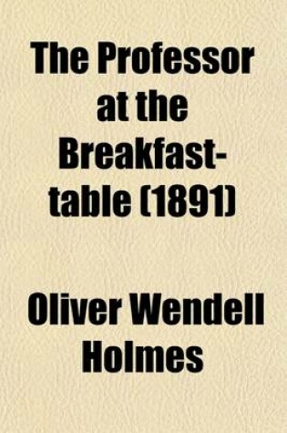 Cover of The Professor at the Breakfast-Table (1891)