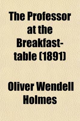 Book cover for The Professor at the Breakfast-Table (1891)