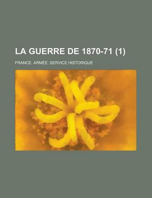 Book cover for La Guerre de 1870-71 (1)