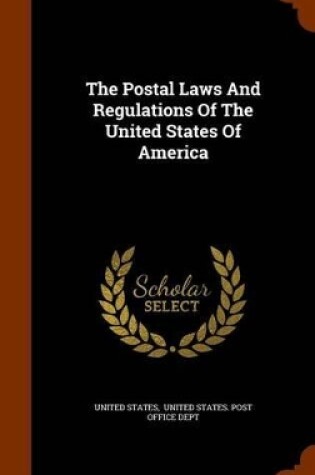 Cover of The Postal Laws and Regulations of the United States of America