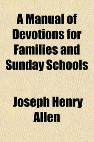 Cover of A Manual of Devotions for Families and Sunday Schools