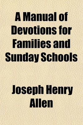 Book cover for A Manual of Devotions for Families and Sunday Schools