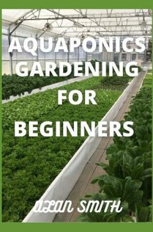 Cover of Aquaponics Gardening for Beginners