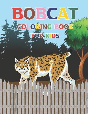 Book cover for Bobcat Coloring Book For Kids