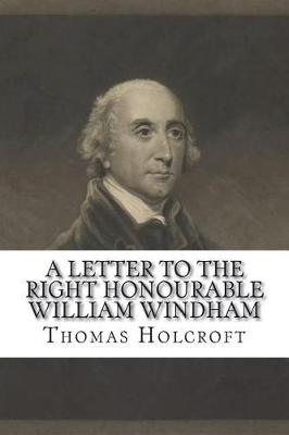 Book cover for A letter to the Right Honourable William Windham